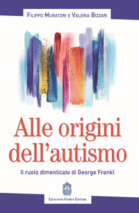 ALLE ORIGINI DELL\'AUTISMO - IL RUOLO DIMENTICATO DI GEORGE FRANKL