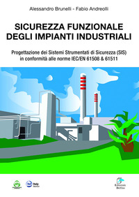 SICUREZZA FUNZIONALE DEGLI IMPIANTI INDUSTRIALI - PROGETTAZIONE DEI SISTEMI STRUMENTATI DI