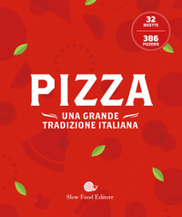 PIZZA - UNA GRANDE TRADIZIONE ITALIANA