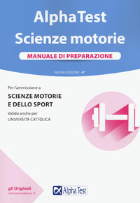 ALPHATEST SCIENZE MOTORIE MANUALE DI PREPARAZIONE PER L\'AMMISSIONE A SCIENZE MOTORIE