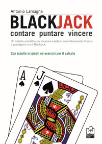 BLACKJACK - CONTARE PUNTARE VINCERE