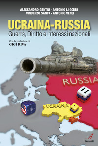 UCRAINA - RUSSIA - GUERRA DIRITTO E INTERESSI NAZIONALI
