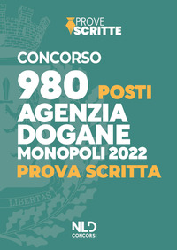 CONCORSO 980 POSTI AGENZIA DOGANE MONOPOLI 2022 - PROVA SCRITTA