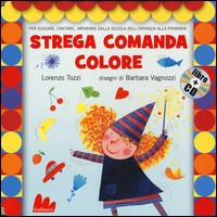 STREGA COMANDA COLORE + CD di TOZZI L. - VAGNOZZI B.