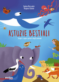 ASTUZIE BESTIALI - SCOPRI I SUPER POTERI DEGLI ANIMALI