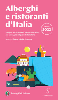 ALBERGHI E RISTORANTI D\'ITALIA 2022