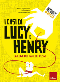 CASI DI LUCY E HENRY LA LEGA DEI CAPELLI ROSSI - COMPRENSIONE DEL TESTO