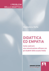 DIDATTICA ED EMPATIA - COME COSTRUIRE UNA COMUNICAZIONE EFFICACE CON GLI STUDENTI DELLA S
