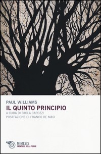 QUINTO PRINCIPIO (IL) di WILLIAMS PAUL CAPOZZI P. (CUR.)