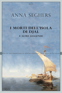 MORTI DELL\'ISOLA DI DJAL E ALTRE LEGGENDE