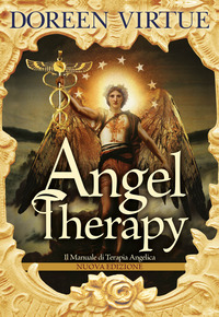ANGEL THERAPY - IL MANUALE DI TERAPIA ANGELICA