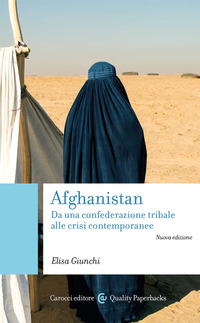 AFGHANISTAN - DA UNA CONFEDERAZIONE TRIBALE ALLE CRISI CONTEMPORANEE