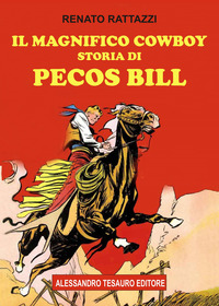 MAGNIFICO COWBOY STORIA DI PECOS BILL
