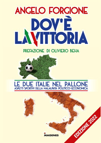 DOV\'E\' LA VITTORIA - LE DUE ITALIE NEL PALLONE