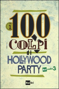 100 COLPI DI HOLLYWOOD PARTY