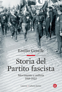 STORIA DEL PARTITO FASCISTA - MOVIMENTO E MILIZIA 1919-1922