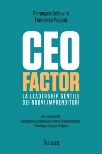 CEO FACTOR LA LEADERSHIP GENTILE DEI NUOVI IMPRENDITORI