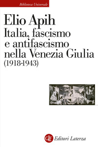 ITALIA FASCISMO E ANTIFASCISMO NELLA VENEZIA GIULIA 1918 - 1943