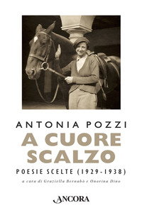 A CUORE SCALZO - POESIE SCELTE 1929 - 1938