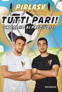 TUTTI PARI - UN CALCIO AI PREGIUDIZI