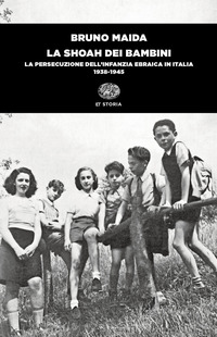 SHOAH DEI BAMBINI - LA PERSECUZIONE DELL\'INFANZIA EBRAICA IN ITALIA 1938 - 1945