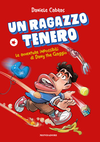 RAGAZZO TENERO - LE AVVENTURE IMPOSSIBILI DI DANY THE GAGGIO