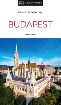 BUDAPEST - LE GUIDE MONDADORI 2019