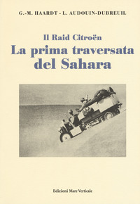 RAID CITROEN - LA PIRMA TRAVERSATA DEL SAHARA