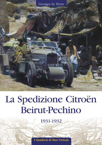 SPEDIZIONE CITROEN BEIRUT - PECHINO 1931 - 1932