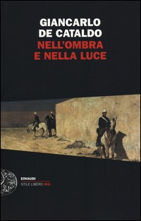 NELL\'OMBRA E NELLA LUCE - V.E. di DE CATALDO GIANCARLO