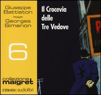CROCEVIA DELLE TRE VEDOVE - AUDIOLIBRO CD MP3 di SIMENON G. - BATTISTON G.