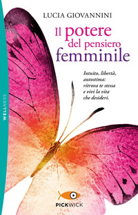 POTERE DEL PENSIERO FEMMINILE - INTUITO LIBERTA\' AUTOSTIMA