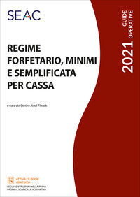 REGIME FORFETARIO MINIMI E SEMPLIFICATA PER CASSA 2021