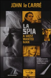 SPIA - A MOST WANTED MAN di LE CARRE\' JOHN