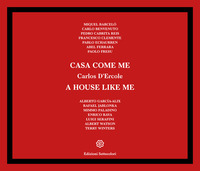 CASA COME ME - A HOUSE LIKE ME