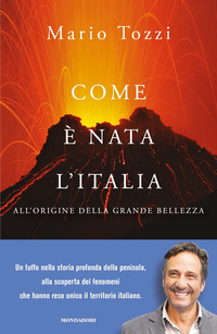 COME E\' NATA L\'ITALIA - ALL\'ORIGINE DELLA GRANDE BELLEZZA