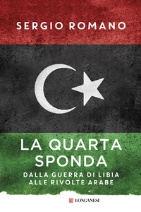 QUARTA SPONDA - DALLA GUERRA DI LIBIA ALLE RIVOLTE ARABE