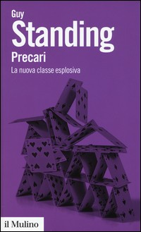 PRECARI - LA NUOVA CLASSE ESPLOSIVA di STANDING GUY