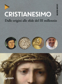 CRISTIANESIMO - DALLE ORIGINI ALLE SFIDE DEL III MILLENIO