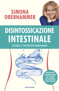 DISINTOSSICAZIONE INTESTINALE - SECONDO IL TUO BIOTIPO OBERHAMMER
