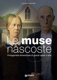 MUSE NASCOSTE - PROTAGONISTE DIMENTICATE DI GRANDI OPERE D\'ARTE