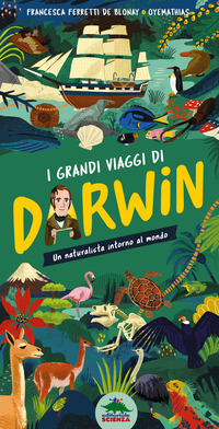 GRANDI VIAGGI DI DARWIN - UN NATURALISTA INTORNO AL MONDO