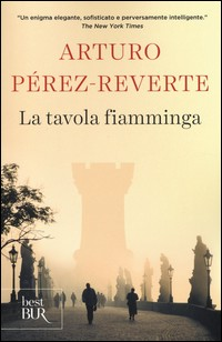 TAVOLA FIAMMINGA di PEREZ-REVERTE ARTURO