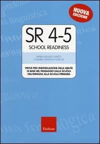 SR 4-5 SCHOOL READINESS di ZANETTI M.A. - MIAZZA D.