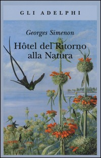 HOTEL DEL RITORNO ALLA NATURA di SIMENON GEORGES