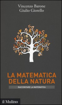 MATEMATICA DELLA NATURA - RACCONTARE LA MATEMATICA di BARONE V. - GIORELLO G.