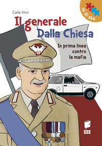 GENERALE DALLA CHIESA - IN PRIMA LINEA CONTRO LA MAFIA