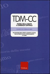 TDM-CC TEORIA DELLA MENTE E COERENZA CENTRALE di VIO C. - DE MEO T.