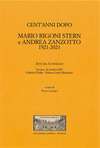 CENT\'ANNI DOPO - MARIO RIGONI STERN E ANDREA ZANZOTTO 1921 - 2021