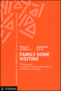 FAMILY HOME VISITING - PROMUOVERE LA SALUTE MENTALE DEI BAMBINI E DELLE LORO FAMIGLIE